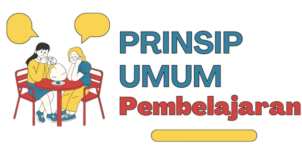 Prinsip Umum Pembelajaran