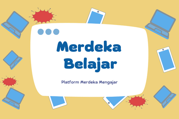 Merdeka Belajar